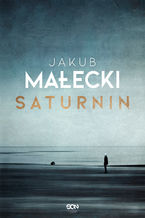 Okładka - Saturnin - Jakub Małecki