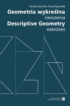 Geometria wykreślna. Ćwiczenia Descriptive Geometry. Exercises