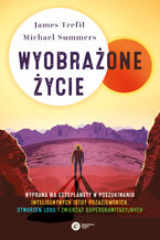 Okładka - Wyobrażone życie - James Trefil, Michael Summers