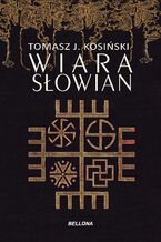 Okładka - Wiara Słowian - Tomasz Kosiński