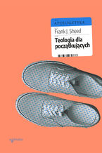 Okładka - Teologia dla początkujących - Frank J. Sheed