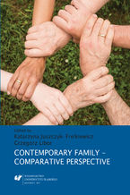 Okładka - Contemporary Family - Comparative Perspective - red. Katarzyna Juszczyk-Frelkiewicz, Grzegorz Libor
