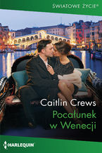 Okładka - Pocałunek w Wenecji - Caitlin Crews