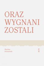 Okładka - Oraz wygnani zostali - Wacław Holewiński