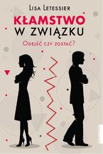 Kłamstwo w związku. Odejść czy zostać?