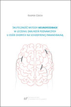 Skuteczność metody neurofeedback w leczeniu zaburzeń poznawczych u osób chorych na schizofrenię paranoidalną