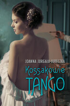 Okadka ksiki Kossakowie. Tango
