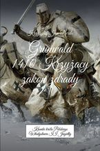 Okładka - Grunwald 1410. Krzyżacy - zakon zdrady - Krzysztof Jan Derda-Guizot