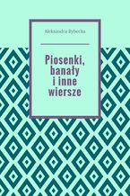 Piosenki, banały i inne wiersze