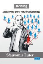 Okładka - Trening. Mistrzowski umysł network marketingu - Sławomir Luter