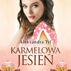 Okładka - Karmelowa jesień - Aleksandra Tyl