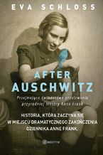 Okadka ksiki After Auschwitz. Przejmujce wiadectwo przetrwania przyrodniej siostry Anne Frank