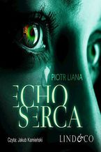 Echo serca. Komisarz Iwona Suda. Tom 1