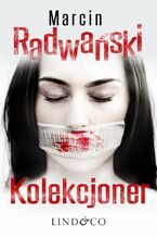 Okładka - Kolekcjoner. Komisarz Piotr Tonder. Tom 2 - Marcin Radwański