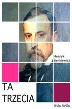 Okładka - Ta trzecia - Henryk Sienkiewicz