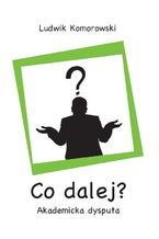 Okładka - Co dalej? - Ludwik Komorowski