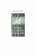 Boskie - Cesarskie - Publiczne