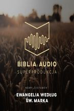 Okładka - Biblia Audio. Ewangelia wg św. Marka - Opracowanie zbiorowe