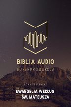 Okładka - Biblia Audio. Ewangelia wg św. Mateusza - Opracowanie zbiorowe