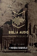 Okładka - Biblia Audio. Pierwsza Księga Samuela - Opracowanie zbiorowe
