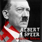 Albert Speer. "Dobry" nazista. Cz I. Architekt Hitlera (1905-1941)