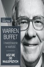 Okładka - Warren Buffett i inwestowanie w wartość. Ucz się od najlepszych - Łukasz Tomys