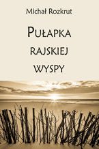 Pułapka rajskiej wyspy