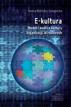 Okadka ksiki E-kultura. Model i analiza kultury organizacji wirtualnych