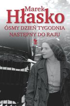 Ósmy dzień tygodnia. Następny do raju