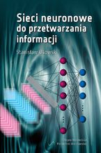 Okładka - Sieci neuronowe do przetwarzania informacji - Stanisław Osowski