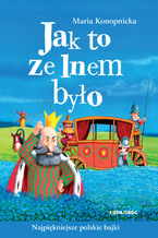 Okładka - Jak to ze lnem było - Maria Konopnicka