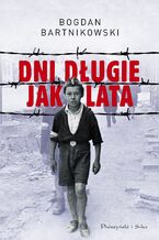 Okładka - Dni długie jak lata - Bogdan Bartnikowski