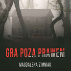 Okładka - Gra poza prawem - Magdalena Zimniak
