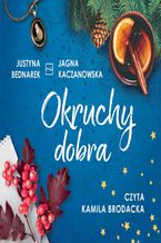 Okładka - Okruchy dobra - Justyna Bednarek, Jagna Kaczanowska