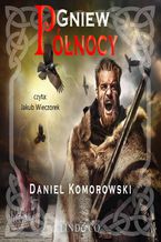 Okładka - Gniew Północy. Furia Wikingów. Tom 2 - Daniel Komorowski