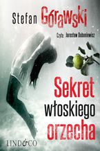 Okładka - Sekret włoskiego orzecha - Stefan Górawski