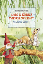 Okładka - Lato w Klinice Małych Zwierząt w Leśnej Górce - Tomasz Szwed