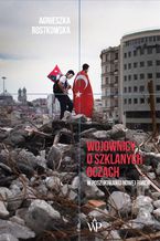 Okładka - Wojownicy o szklanych oczach - Agnieszka Rostkowska