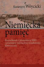 Okładka - Niemiecka pamięć - Kazimierz Wóycicki