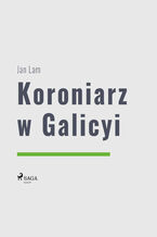 World Classics. Koroniarz w Galicyi