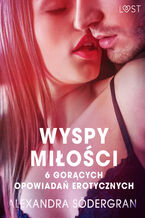 Wyspy miłości - 6 gorących opowiadań erotycznych