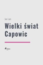 Okładka - World Classics. Wielki świat Capowic - Jan Lam