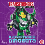 Transformers. Transformers  Robots in Disguise  Katastrofa Dinobota