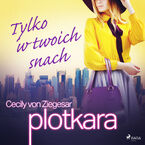 Plotkara. Plotkara 9: Tylko w twoich snach (#9)