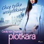 Plotkara. Plotkara 3: Chcę tylko wszystkiego (#3)