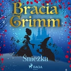 Baśnie Braci Grimm. Śnieżka