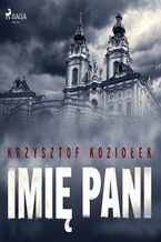 Okładka - Imię Pani - Krzysztof Koziołek