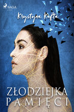 Okładka - Złodziejka pamięci - Krystyna Kofta