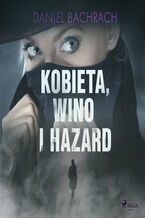 Kobieta, wino i hazard