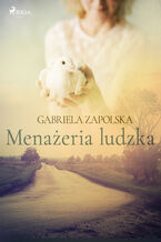 Okładka - Menażeria ludzka - Gabriela Zapolska